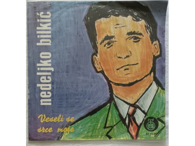 NEDELJKO BILKIC — VESELI SE, SRCE MOJE