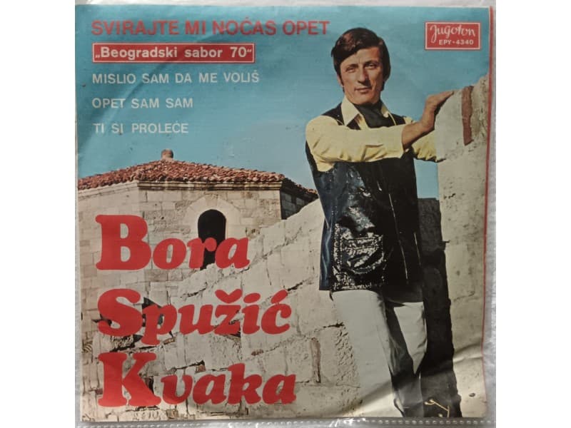 BORA SPUZIC KVAKA — Svirajte mi nocas opet
