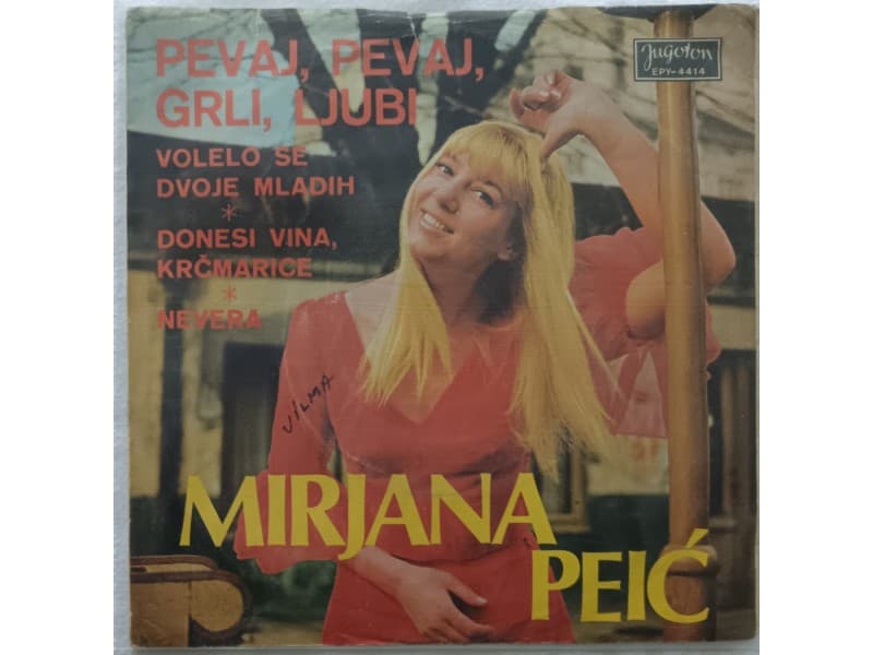 MIRJANA PEIC — PEVAJ, IGRAJ, GRLI, LJUBI