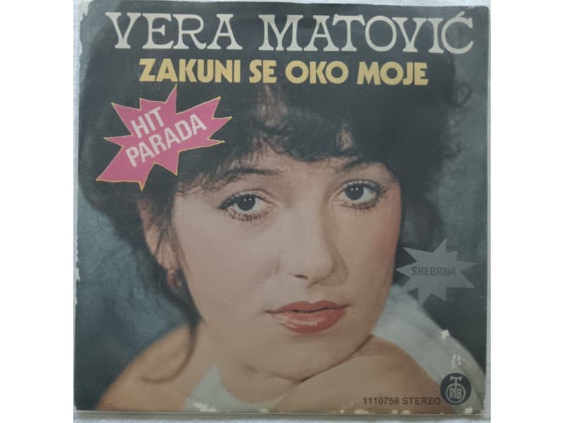 VERA MATOVIC — ZAKUNI SE OKO MOJE