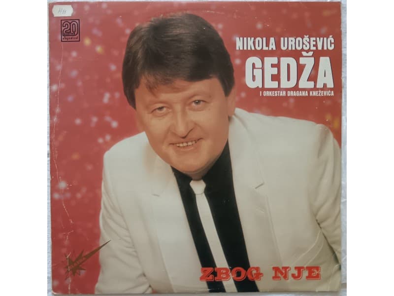 NIKOLA UROSEVIC GEDZA — ZBOG NJE