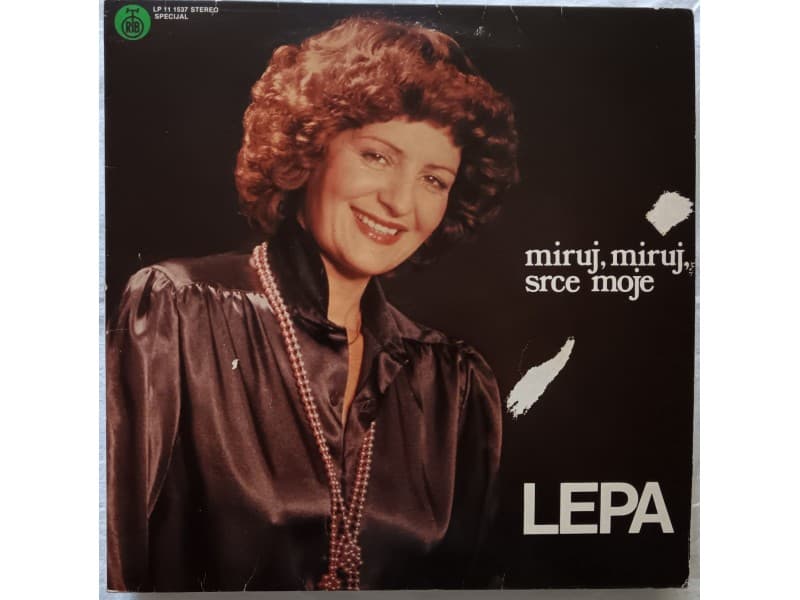 LEPA LUKIC — MIRUJ, MIRUJ SRCE MOJE