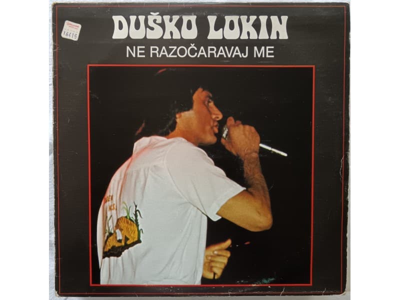 DUSKO LOKIN — NE RAZOCARAVAJ ME