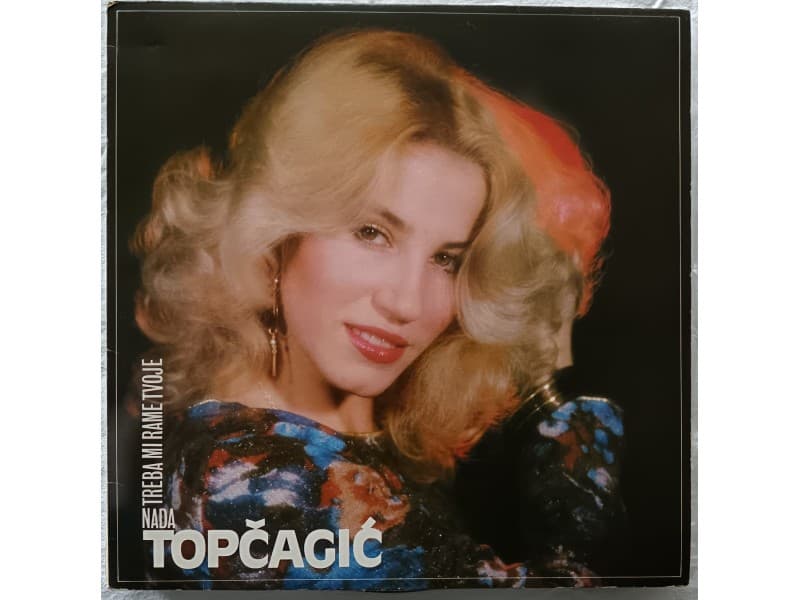 NADA TOPCAGIC — TREBA NI RAME TVOJE