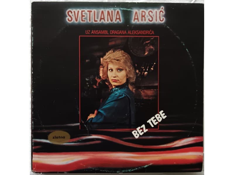 SVETLANA ARSIC — BEZ TEBE