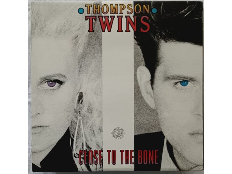 THOMPSON TWINS — CLOSE TO THE BONE