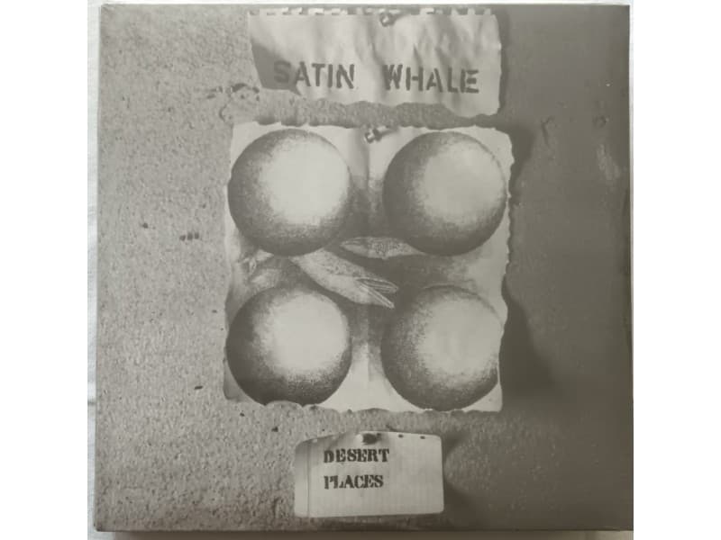 SATIN WHALE — DESERT PLACES ( Novo !!! )