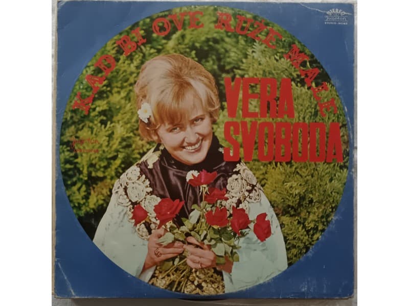 VERA SVOBODA — KAD BI OVE RUZE MALE