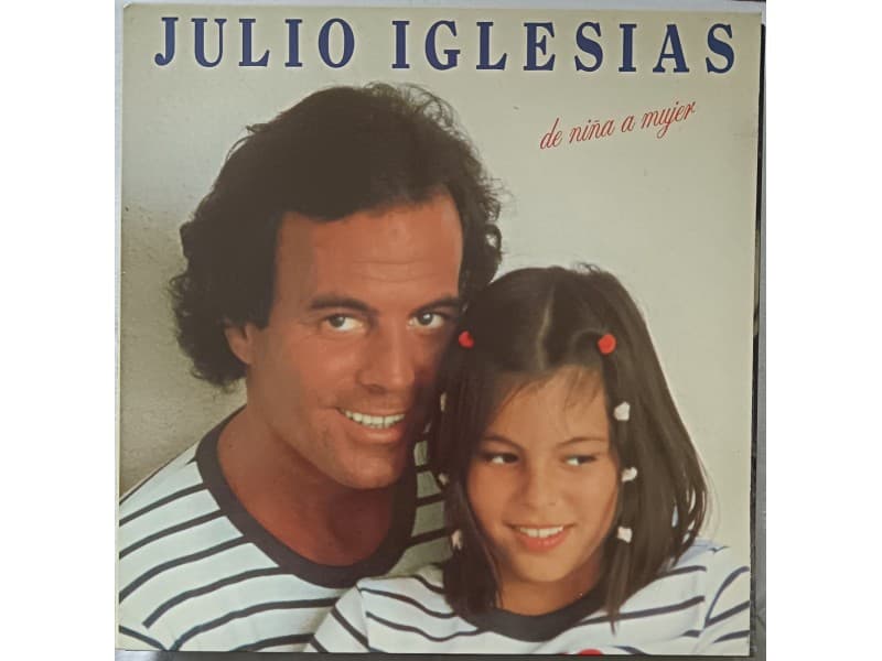 JULIO IGLESIAS — DE NINA A MUJER ( Mint !!! )