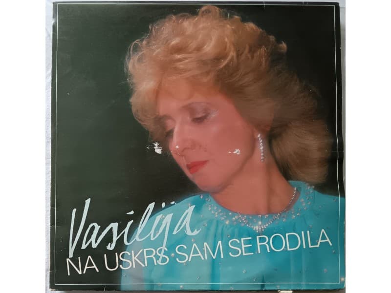 VASILIJA RADOJCIC — NA USKRS SAM SE RODILA