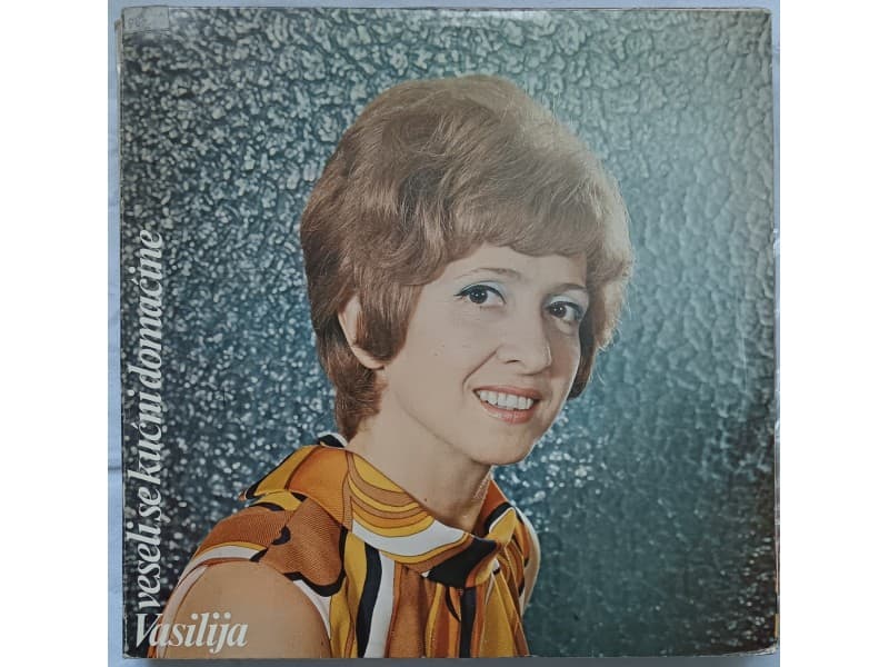 VASILIJA RADOJCIC-VESELI SE KUCNI DOMACINE — —