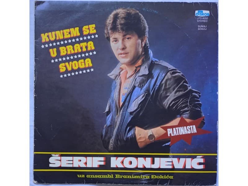 SERIF KONJEVIC — KUNEM SE U BRATA SVOGA
