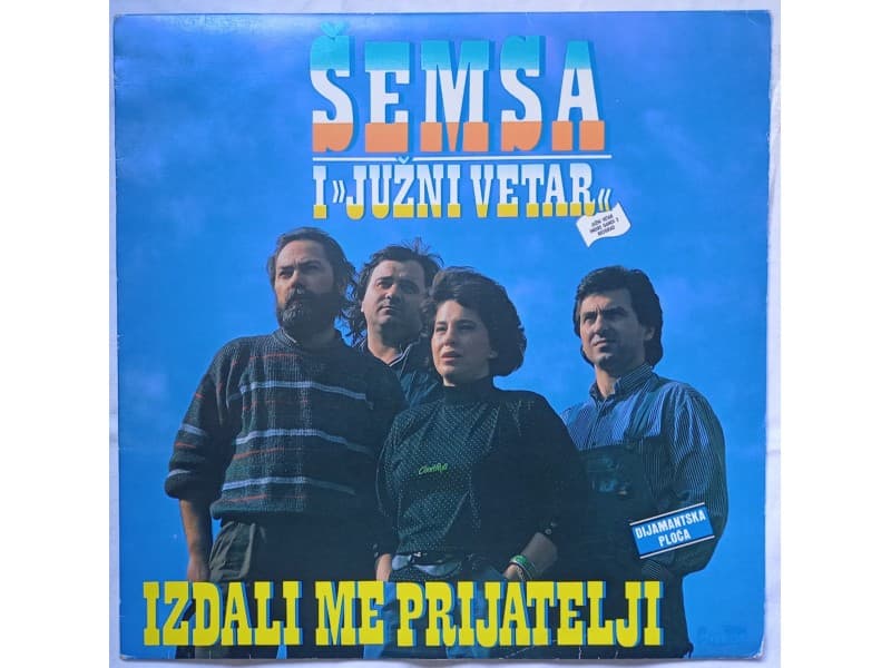 Semsa Suljakovic i Juzni Vetar — Izdali me prijatelji