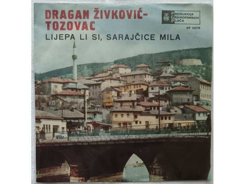 Dragan Zivkovic Tozovac — Lijepa li si Sarajcice mila