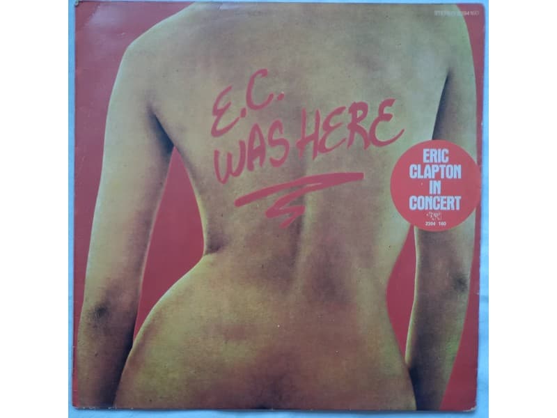 ERIC CLAPTON — E.C. WAS HERE