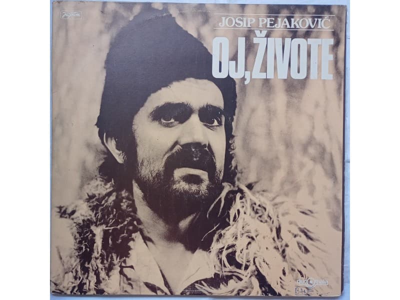 JOSIP PEJAKOVIC — OJ, ZIVOTE