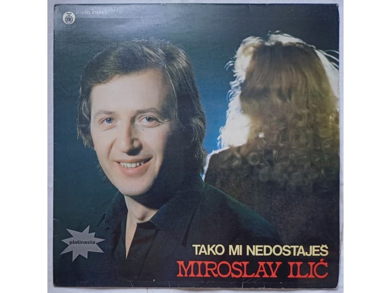 MIROSLAV ILIC — TAKO MI NEDOSTAJES