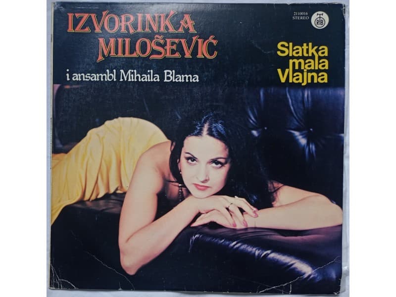 IZVORINKA MILOSEVIC — SLATKA MALA VLAJNA