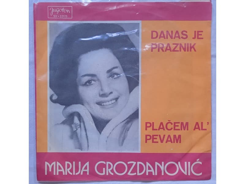 MARIJA GROZDANOVIC — DANAS JE PRAZNIK