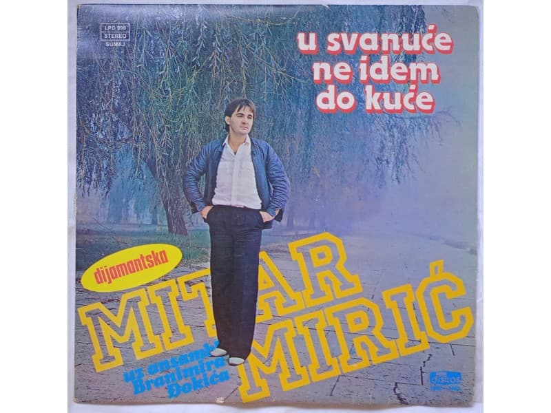 MITAR MIRIC — U SVANUCE NE IDEM DO KUCE