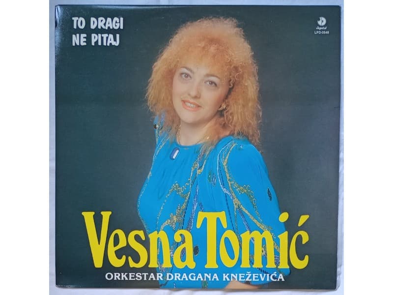 VESNA TOMIC — TO DRAGI NE PITAJ (Neslusana !!!)
