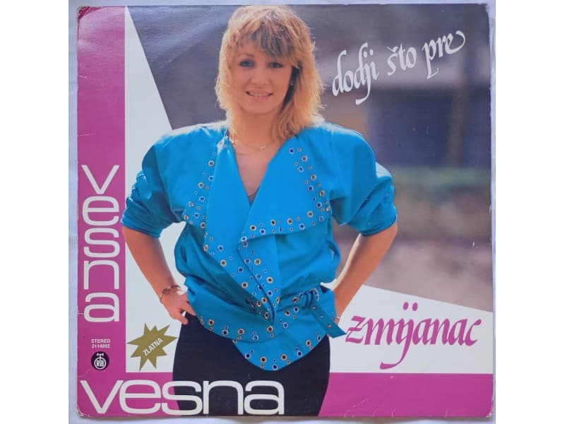 VESNA ZMIJANAC — DODJI STO PRE