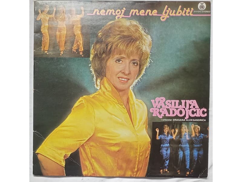VASILIJA RADOJCIC — NEMOJ MENE LJUBITI