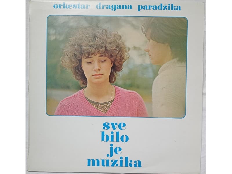 Orkestar Dragana Paradzika — Sve bilo je muzika (Mint!!