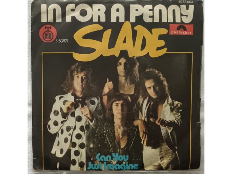 SLADE — IN FOR A PENNY