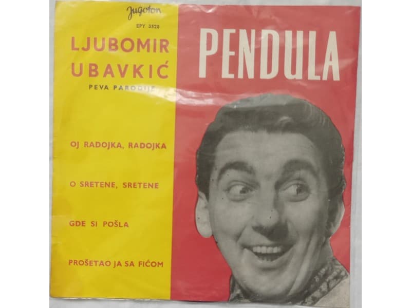 LJUBOMIR UBAVKIC PENDULA — Oj Radojka Radojka