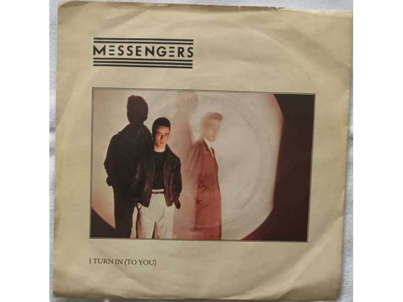 MESSENGERS — I TURN IN (TO YOU)