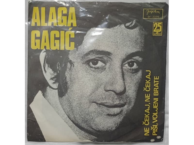 ALAGA GAGIC — NE CEKAJ, NE CEKAJ (Mint !!! )