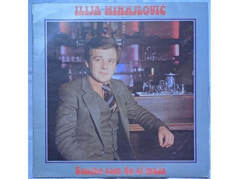 ILIJA MIHAJLOVIC — SANJA SAM DA SI MOJA