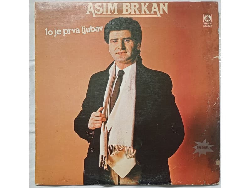 ASIM BRKAN — TO JE PRVA LJUBAV