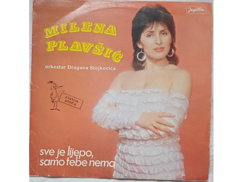 MILENA PLAVSIC — Sve je lijepo, samo tebe nema