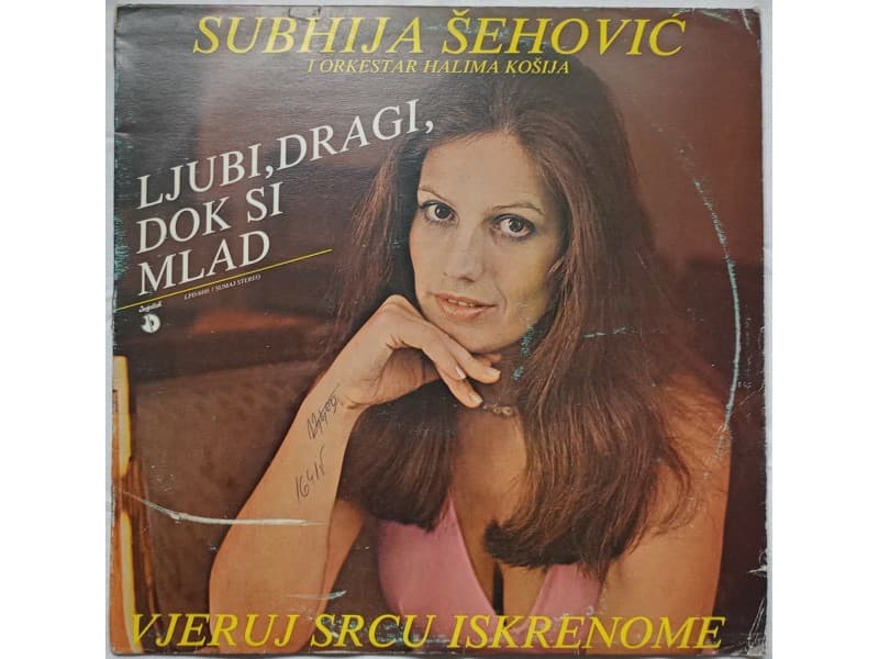 SUBHIJA SEHOVIC — LJUBI DRAGI DOK SI MLAD