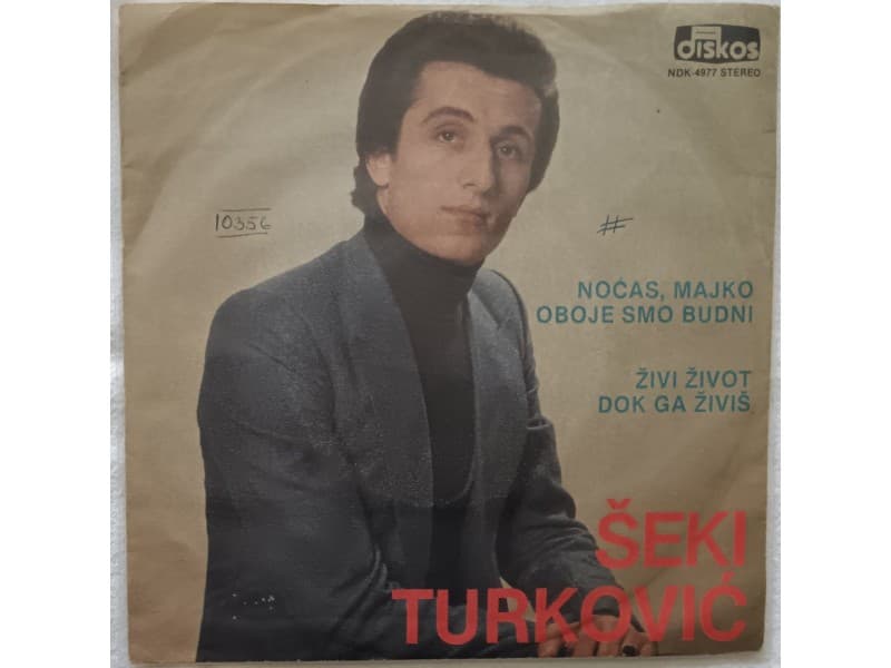 SEKI TURKOVIC — Nocas majko oboje smo budni