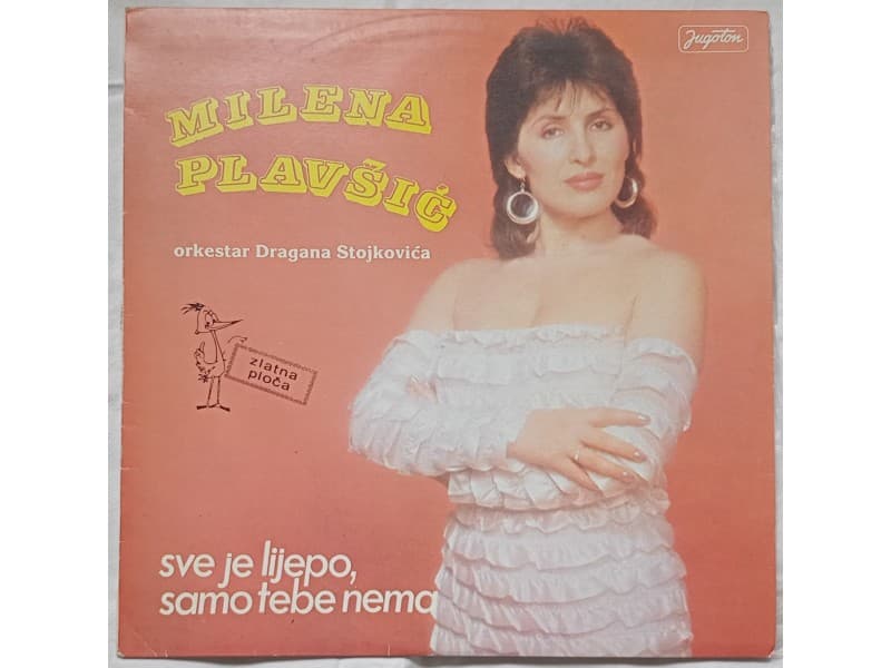 MILENA PLAVSIC — Sve je lijepo, samo tebe nema