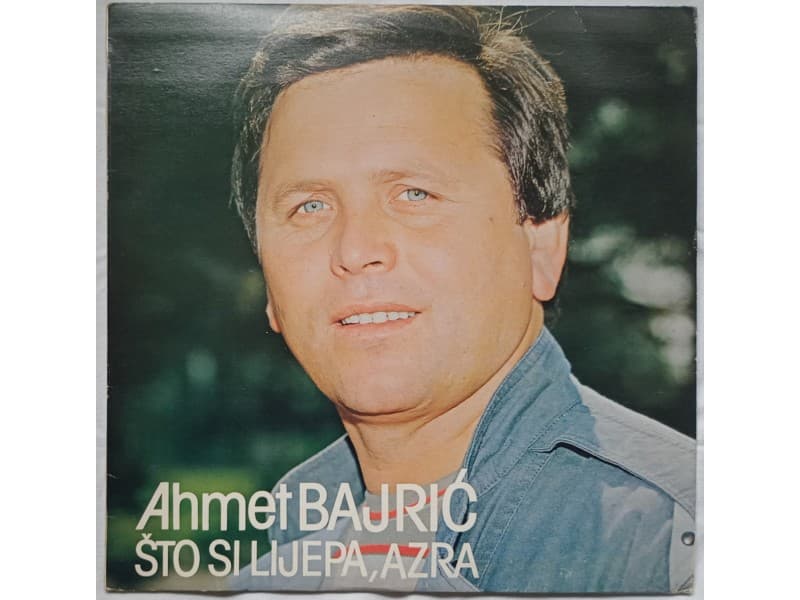 AHMET BAJRIC — STO SI LIJEPA , AZRA