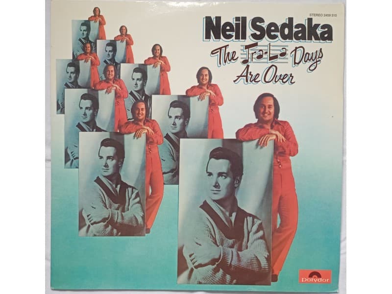 NEIL SEDAKA — THE TRA-LA DAYS ARE OVER