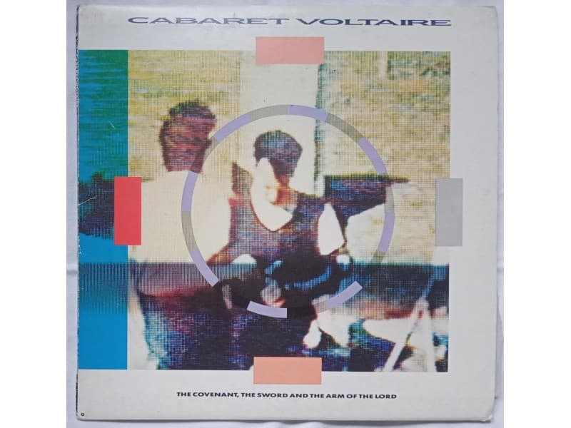 Cabaret Voltaire — The covenant,the sword and the arm..