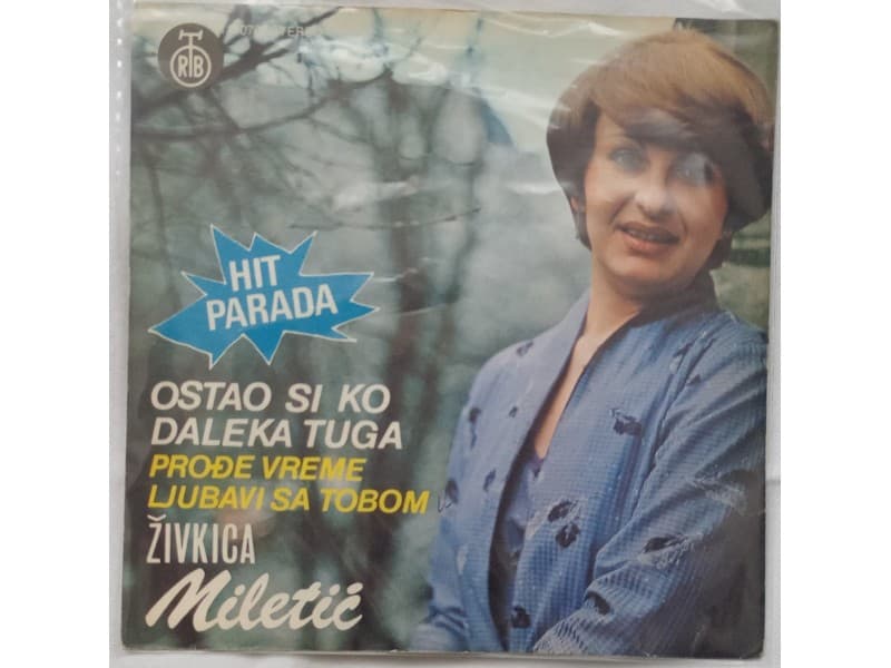 ZIVKICA MILETIC — OSTAO SI KO DALEKA TUGA