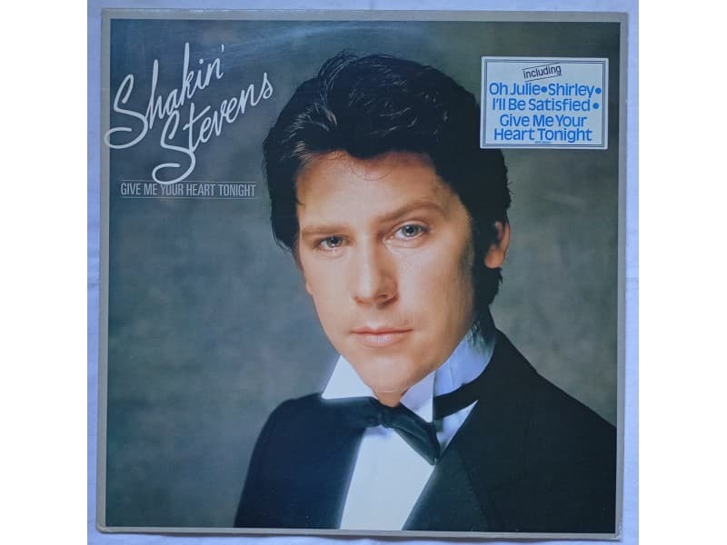 SHAKIN` STEVENS — Give me your heart tonight