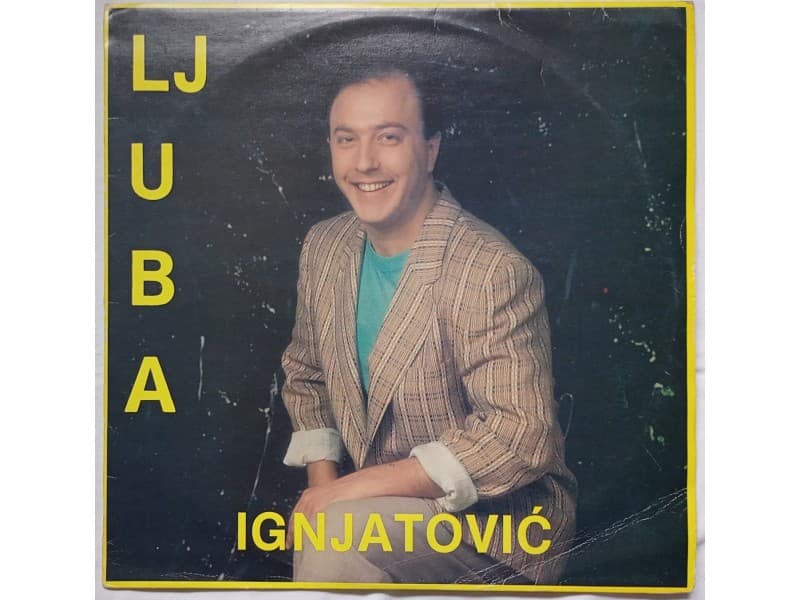 LJUBA IGNJATOVIC — Prijatelju veruj meni