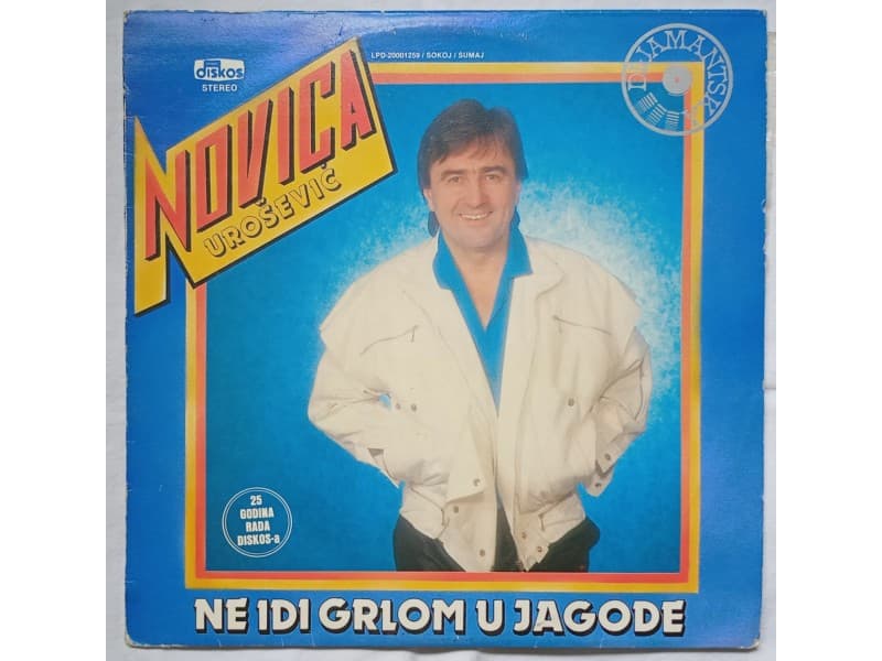 NOVICA UROSEVIC — Ne idi grlom u jagode