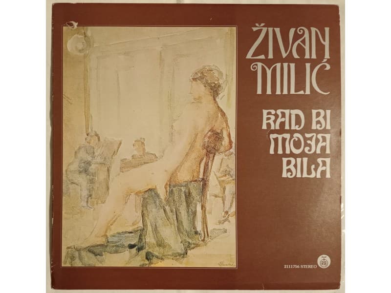 ZIVAN MILIC — KAD BI MOJA BILA ( Neslusana !!!)