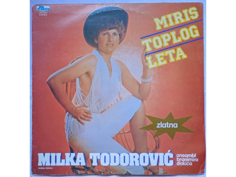 MILKA TODOROVIC — MIRIS TOPLOG LETA