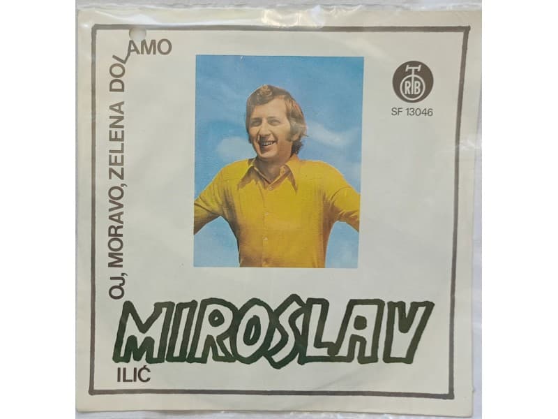 MiIROSLAV ILIC — OJ, MORAVO ZELENA DOLAMO