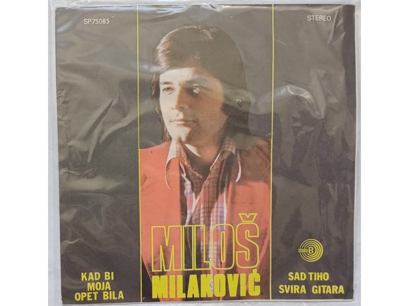 MILOS MILAKOVIC — KAD BI MOJA OPET BILA