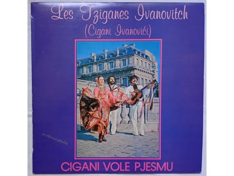 CIGANI IVANOVICI — CIGANI VOLE PJESMU